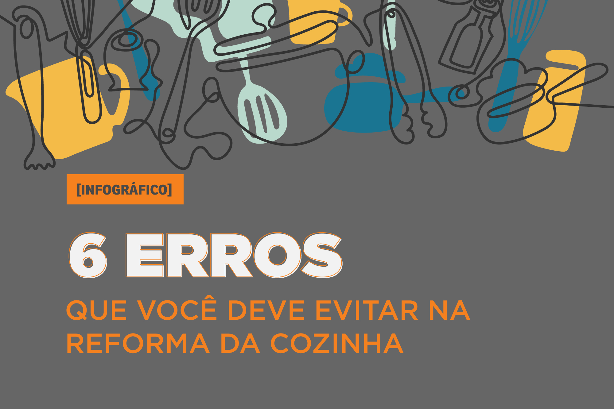 6 erros evitar na reforma cozinha